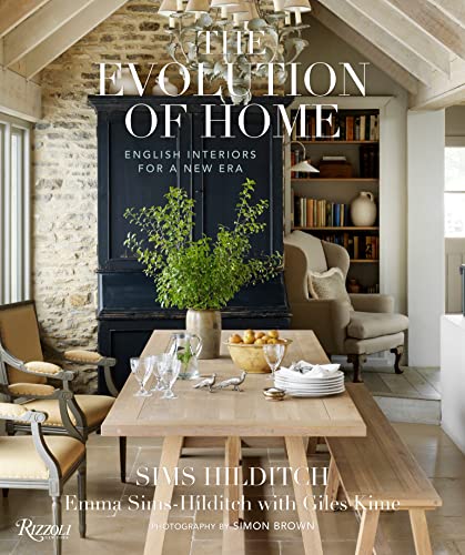 The Evolution of Home: English Interiors for a New Era [Hardcover]