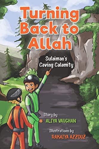 Turning Back to Allah: Sulaiman's Caving Calamity [Paperback]