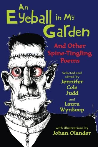 An Eyeball In My Garden: And Other Spine-Tingling Poems [Paperback]