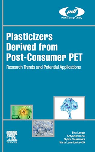 Plasticizers Derived from Post-consumer PET Research Trends and Potential Appli [Hardcover]