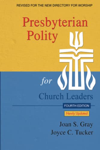 Presbyterian Polity For Church Leaders, 4th Ed.