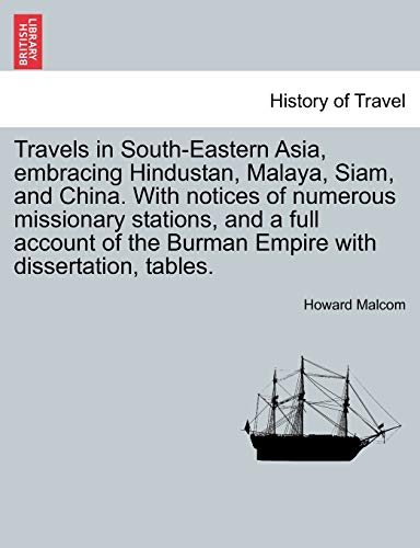 Travels In South-Eastern Asia, Embracing Hindustan, Malaya, Siam, And China. Wit [Paperback]