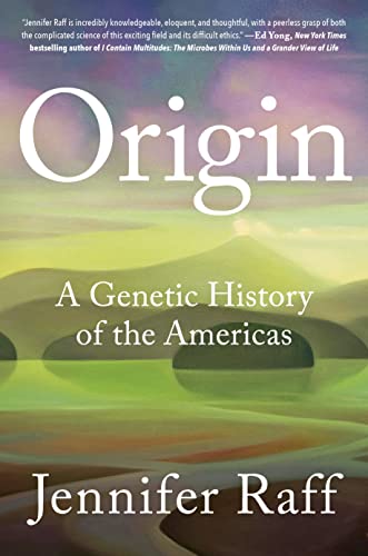 Origin: A Genetic History of the Americas [Hardcover]