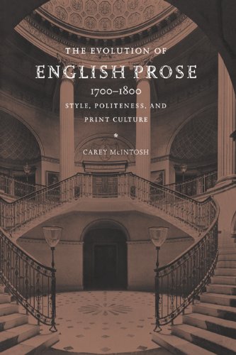 The Evolution of English Prose, 17001800 Style, Politeness, and Print Culture [Hardcover]