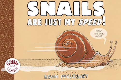 Snails Are Just My Speed!: TOON Level 1 [Hardcover]