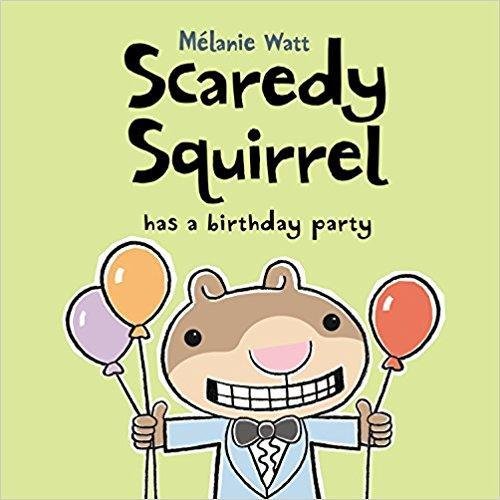 Scaredy Squirrel Has a Birthday Party [Paperb