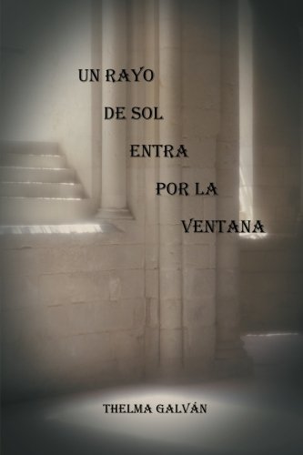 Rayo de Sol Entra Por la Ventana [Paperback]