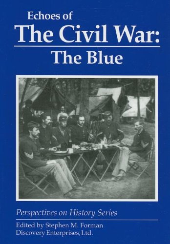 Echoes of the Civil War The Blue [Paperback]