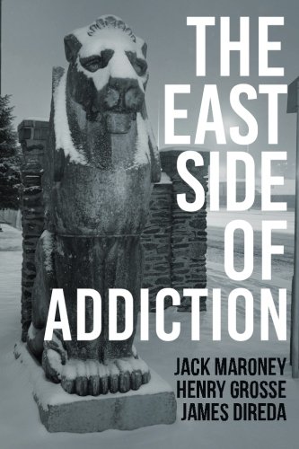 The East Side Of Addiction [Paperback]