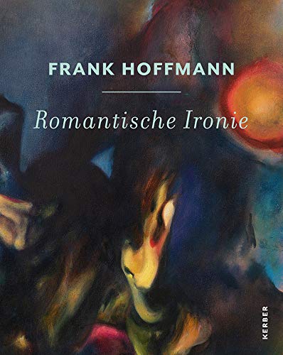 Frank Hoffmann: Romantische Ironie [Hardcover]