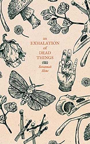 An Exhalation of Dead Things [Paperback]