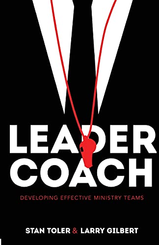 Leader-Coach Developing Effective Ministry Teams [Paperback]