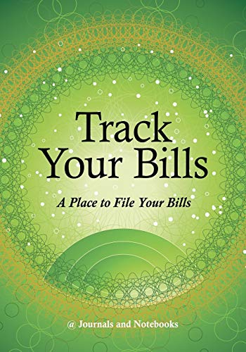 Track Your Bills. a Place to File Your Bills [Paperback]