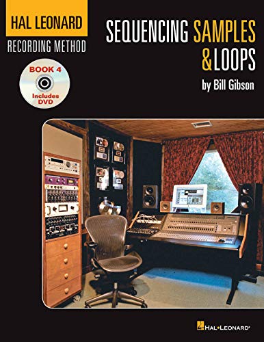 Hal Leonard Recording Method Book 4: Sequencing Samples & Loops [Mixed media product]