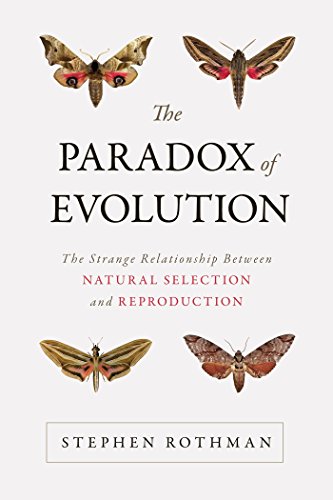 The Paradox of Evolution: The Strange Relationship between Natural Selection and [Paperback]