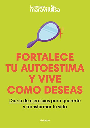 Fortalece tu autoestima y vive como deseas. D