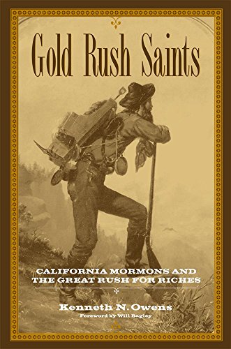 Gold Rush Saints: California Mormons And The Great Rush For Riches (kingdom In T [Paperback]