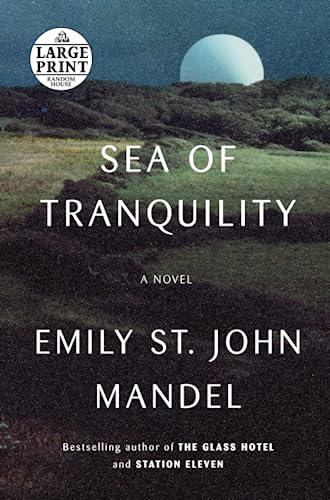 Sea of Tranquility: A novel [Paperback]