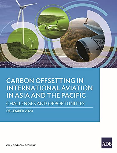 Carbon Offsetting in International Aviation in Asia and the Pacific Challenges  [Paperback]