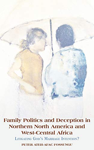 Family Politics And Deception In Northern North America And West-Central Africa. [Paperback]