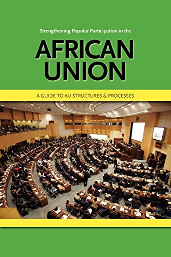 Strengthening Popular Participation in the African Union a Guide to Au Structure [Paperback]