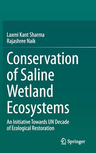 Conservation of Saline Wetland Ecosystems: An Initiative towards UN Decade of Ec [Hardcover]