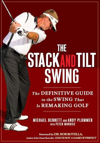 The Stack and Tilt Swing: The Definitive Guide to the Swing That Is Remaking Gol [Hardcover]