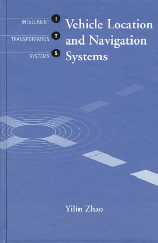 Vehicle Location And Navigation Systems (artech House Its Series) [Hardcover]