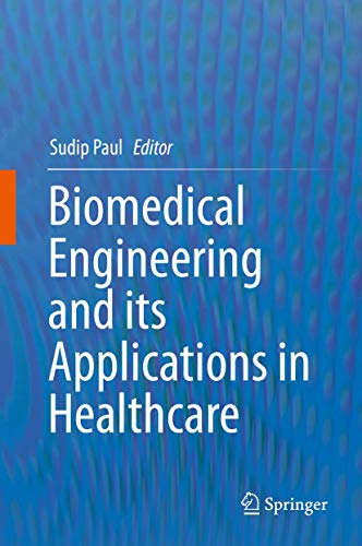 Biomedical Engineering and its Applications in Healthcare [Paperback]