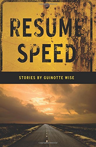 Resume Speed Stories By Guinotte Wise [Paperback]