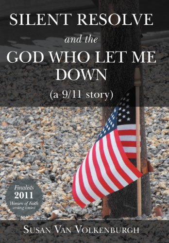 Silent Resolve And The God Who Let Me Don (a 9/11 Story) [Hardcover]