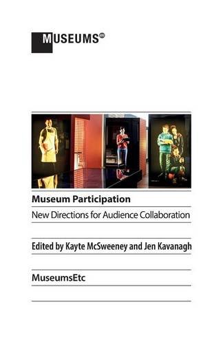 Museum Participation Ne Directions For Audience Collaboration [Paperback]