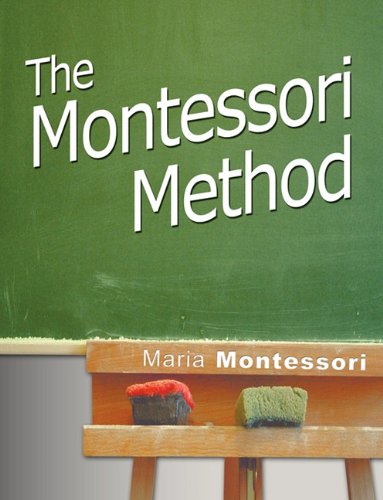 The Montessori Method [Hardcover]