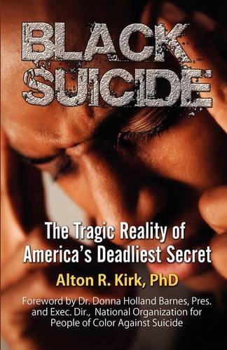 Black Suicide The Tragic Reality Of America's Deadliest Secret [Paperback]