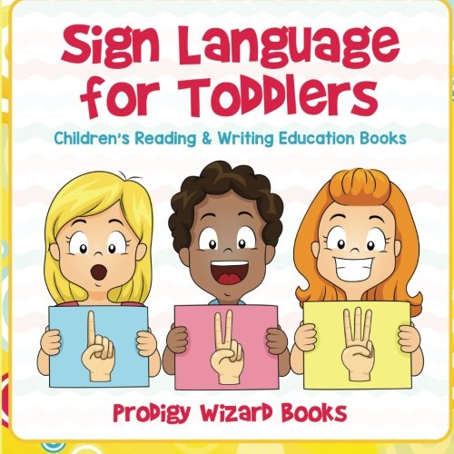 Sign Language for Toddlers  Children's Reading & Writing Education Books [Paperback]