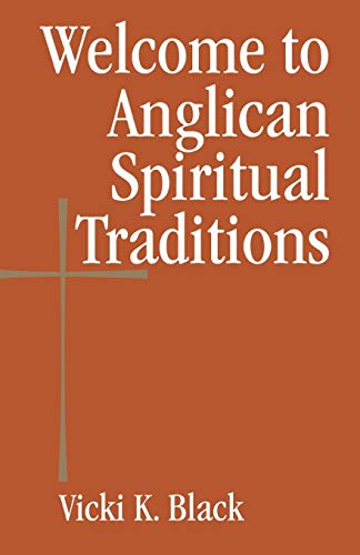 Welcome To Anglican Spiritual Traditions (elcome To The Episcopal Church) [Paperback]