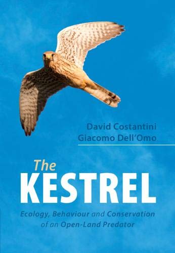 The Kestrel: Ecology, Behaviour and Conservation of an Open-Land Predator [Hardcover]