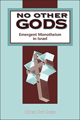 No Other Gods Emergent Monotheism in Israel [Hardcover]