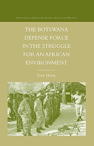 The Botswana Defense Force in the Struggle for an African Environment [Paperback]