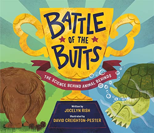 Battle of the Butts: The Science Behind Animal Behinds [Hardcover]