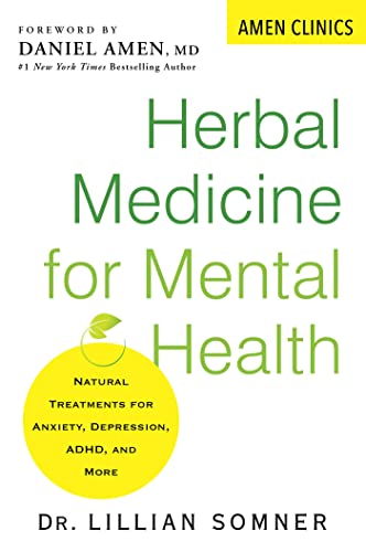 Herbal Medicine for Mental Health: Natural Treatments for Anxiety, Depression, A [Paperback]