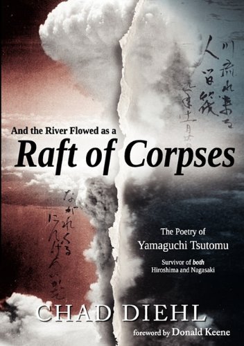 And The River Floed As A Raft Of Corpses The Poetry Of Yamaguchi Tsutomu, Surv [Paperback]