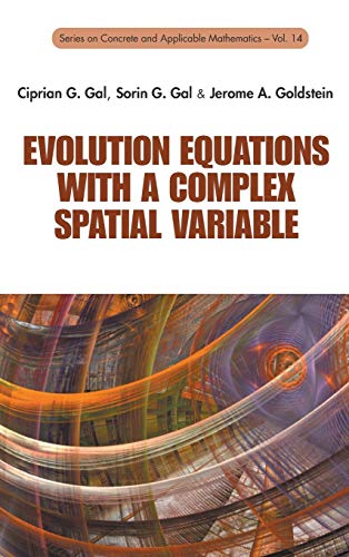 Evolution Equations With A Complex Spatial Variable (series On Concrete And Appl [Hardcover]