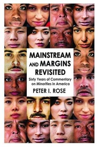 Mainstream and Margins Revisited Sixty Years of Commentary on Minorities in Ame [Hardcover]