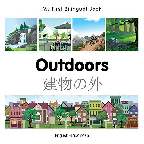 My First Bilingual BookOutdoors (EnglishJapanese) [Board book]