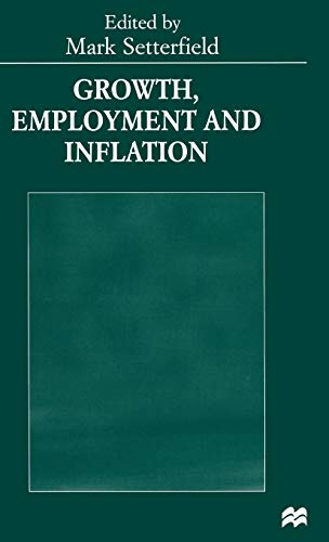 Growth, Employment and Inflation: Essays in Honour of John Cornwall [Hardcover]