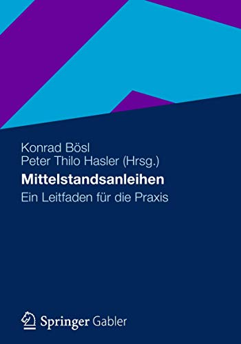 Mittelstandsanleihen: Ein Leitfaden fr die Praxis [Paperback]