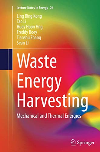 Waste Energy Harvesting: Mechanical and Thermal Energies [Paperback]