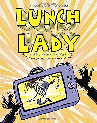 Lunch Lady and the Picture Day Peril: Lunch Lady #8 [Paperback]