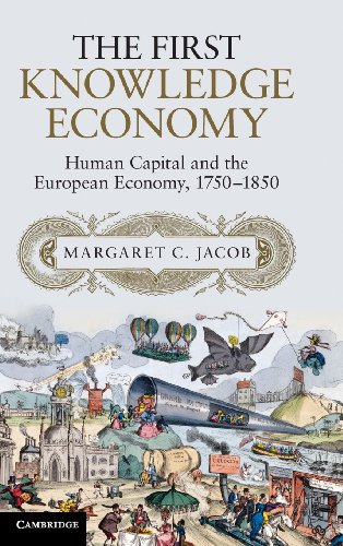 The First Knoledge Economy Human Capital and the European Economy, 17501850 [Hardcover]